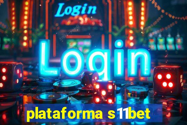 plataforma s11bet